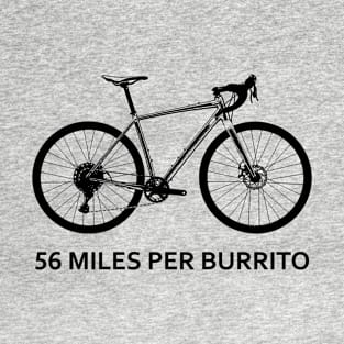 56 Miles Per Burrito T-Shirt